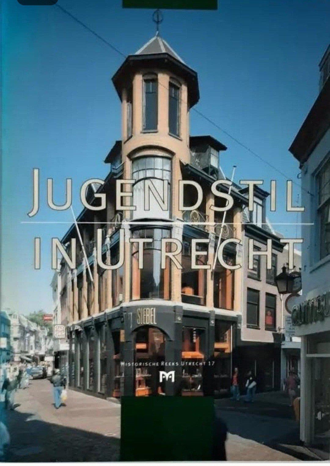 JUGENDSTIL IN UTRECHT Nederlands, Verzenden, Zo goed als nieuw