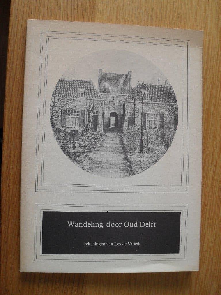 Wandeling door Oud Delft van Lex de Vroedt, Ophalen of Verzenden, Gelezen