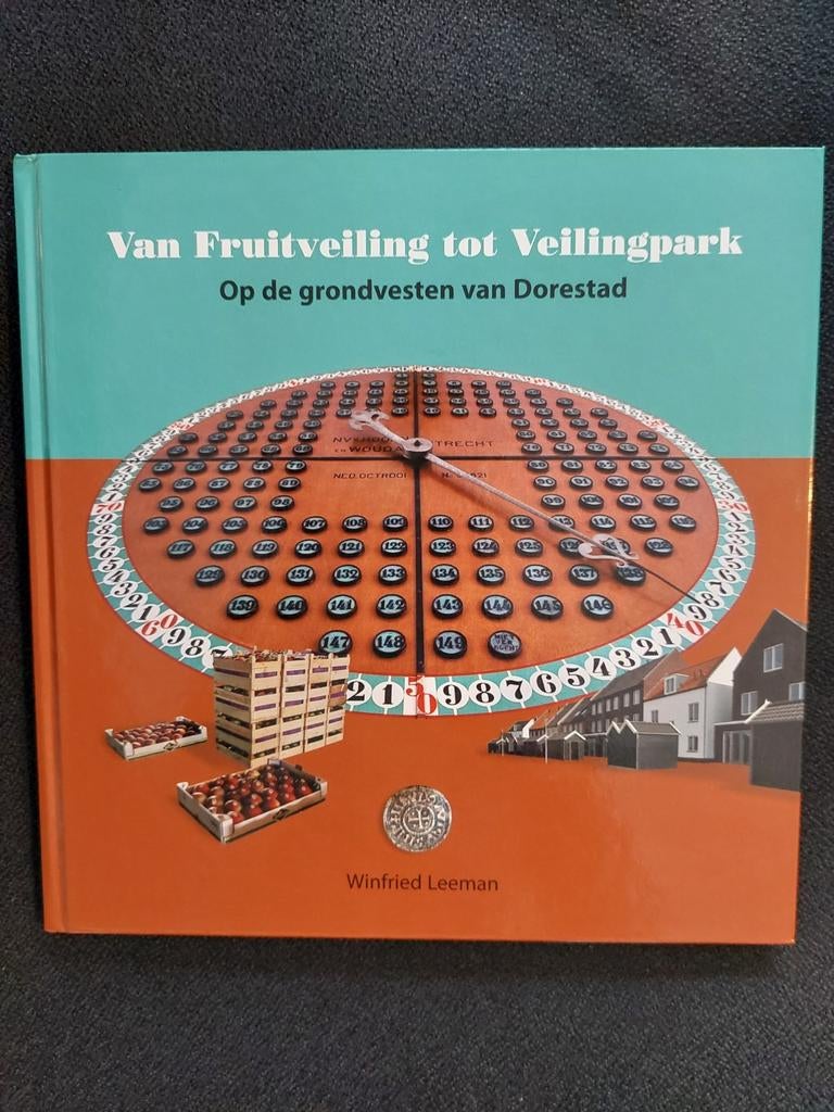 Boek Fruitveiling tot Veilingpark - Dorestad, Ophalen of Verzenden, 20e eeuw of later, Nieuw, Winfried Leeman