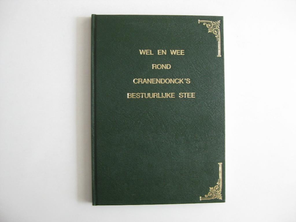 Wel En Wee Rond Cranendonck´s Bestuurlijke Stee. [Maarheeze], Ophalen of Verzenden, Gelezen