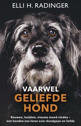 Vaarwel geliefde hond, Elli Radinger, Ophalen of Verzenden, Zo goed als nieuw, Honden