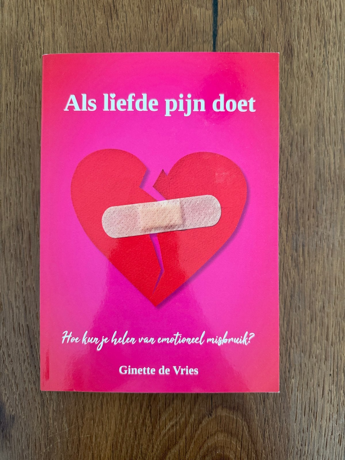 Als liefde pijn doet - Ginette de Vries, Verzenden, Zo goed als nieuw