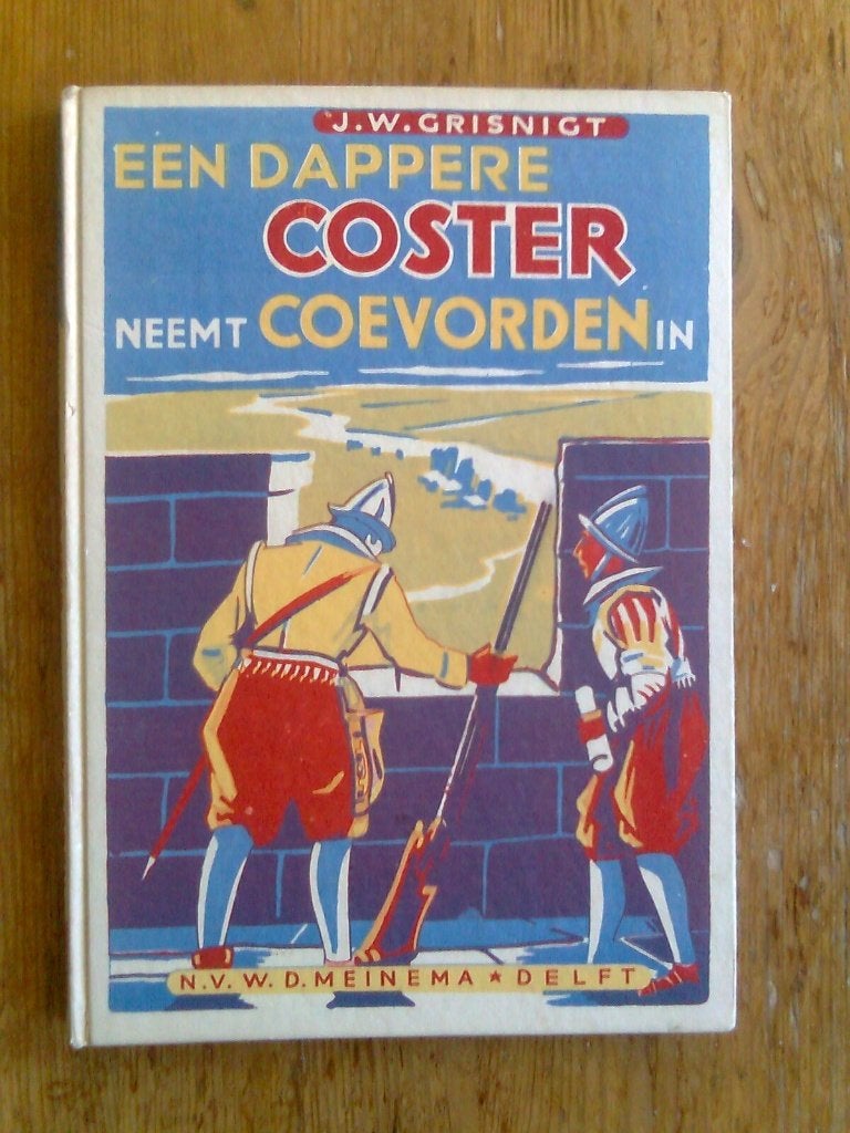 Een dappere coster neemt Coevorden/Acht is meer dan duizend, Ophalen of Verzenden, Gelezen