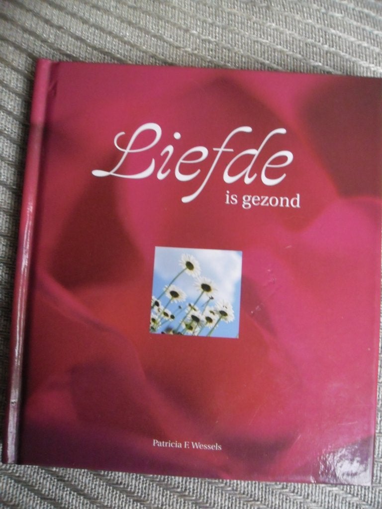 Liefde is gezond-Patricia E Wessels, Boeken, Ophalen, Achtergrond en Informatie, Spiritualiteit algemeen, Zo goed als nieuw