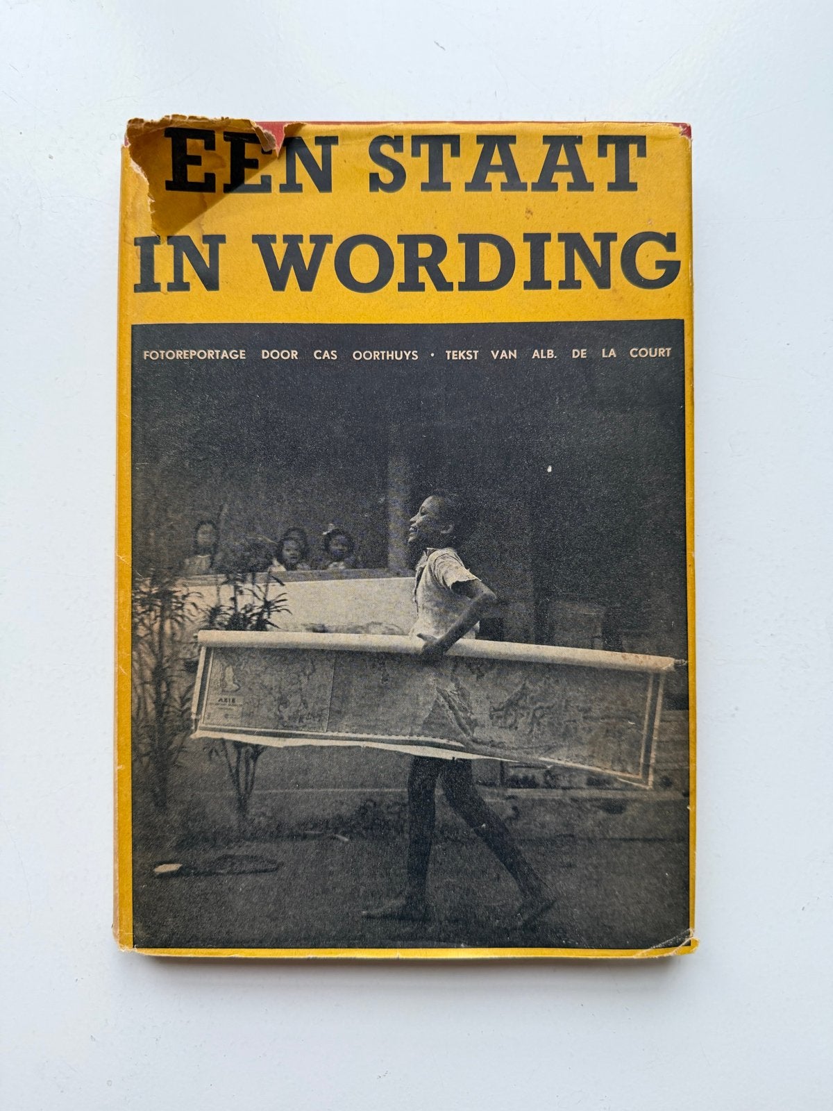 Een Staat in Wording - Cas Oorthuys & Alb. de la Court, Ophalen of Verzenden, Gelezen