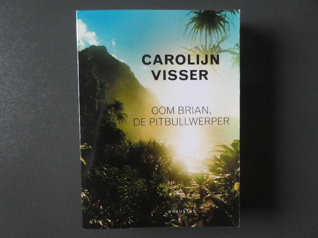 Oom Brian, de pitbullwerper, Ophalen of Verzenden, Zo goed als nieuw, Carolijn Visser, Europa