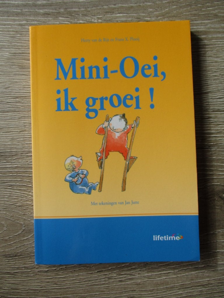 Mini-Oei ik groei! - Hetty van de Rijt en Frans X.Plooij, Boeken, Gezondheid, Dieet en Voeding, Ophalen of Verzenden, Gelezen