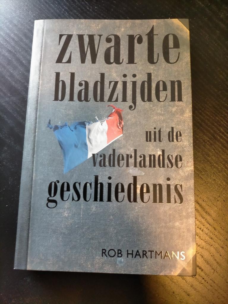 Zwarte bladzijden uit de vaderlandse geschiedenis, Boeken, Ophalen of Verzenden, Zo goed als nieuw, Rob Hartmans