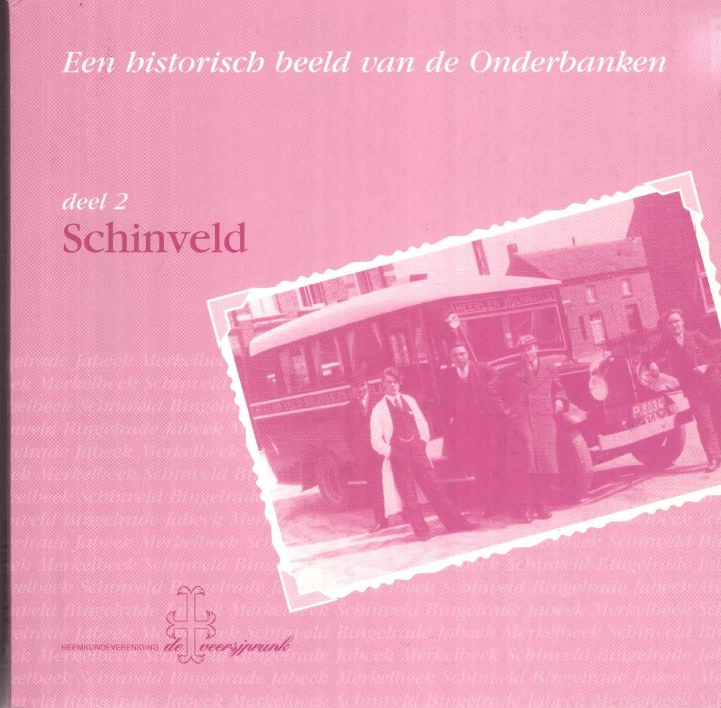 Een historisch beeld van de Onderbanken. Deel 2 Schinveld, Ophalen of Verzenden, Gelezen, Jo Deumens e.a.