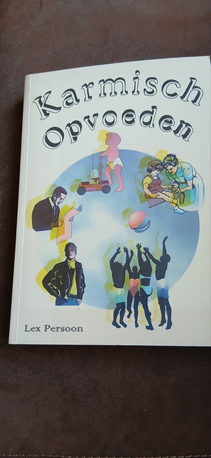 Karmisch opvoeden, Lex Persoon, Ophalen, Zo goed als nieuw, Spiritualiteit algemeen, Achtergrond en Informatie