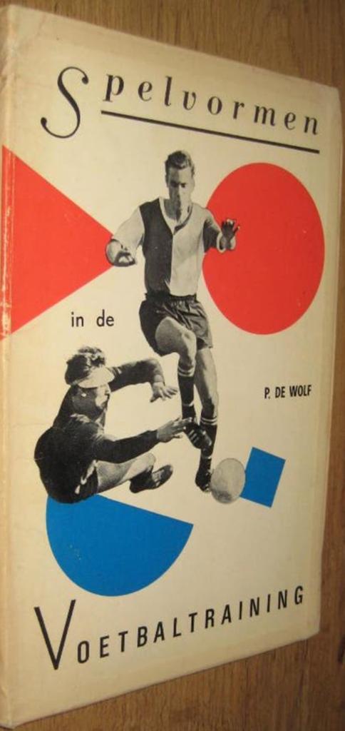 Spelvormen in de Voetbaltraining - P. de Wolf, Ophalen of Verzenden, Gelezen, Balsport