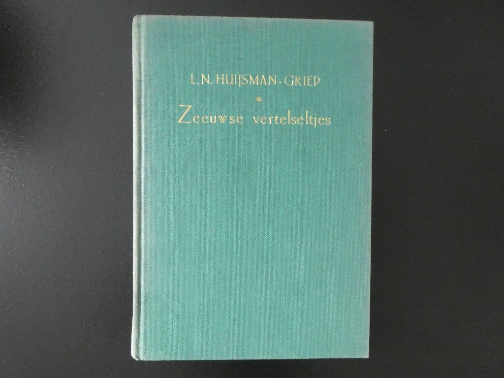 Zeeuwse vertelseltjes, Ophalen of Verzenden, Gelezen, L.N. Huijsman-Griep