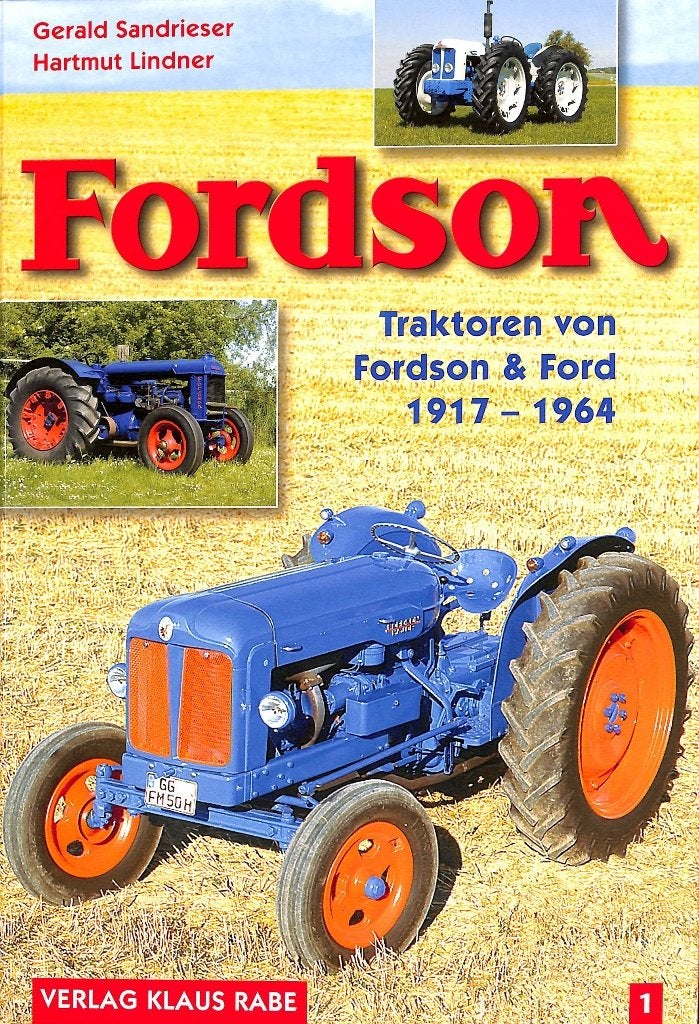 Fordson 1 - Traktoren von Fordson & Ford 1917 - 1964, Verzenden, Nieuw, Gerald Sandrieser en Hartmund Lindner, Tractor en Landbouw