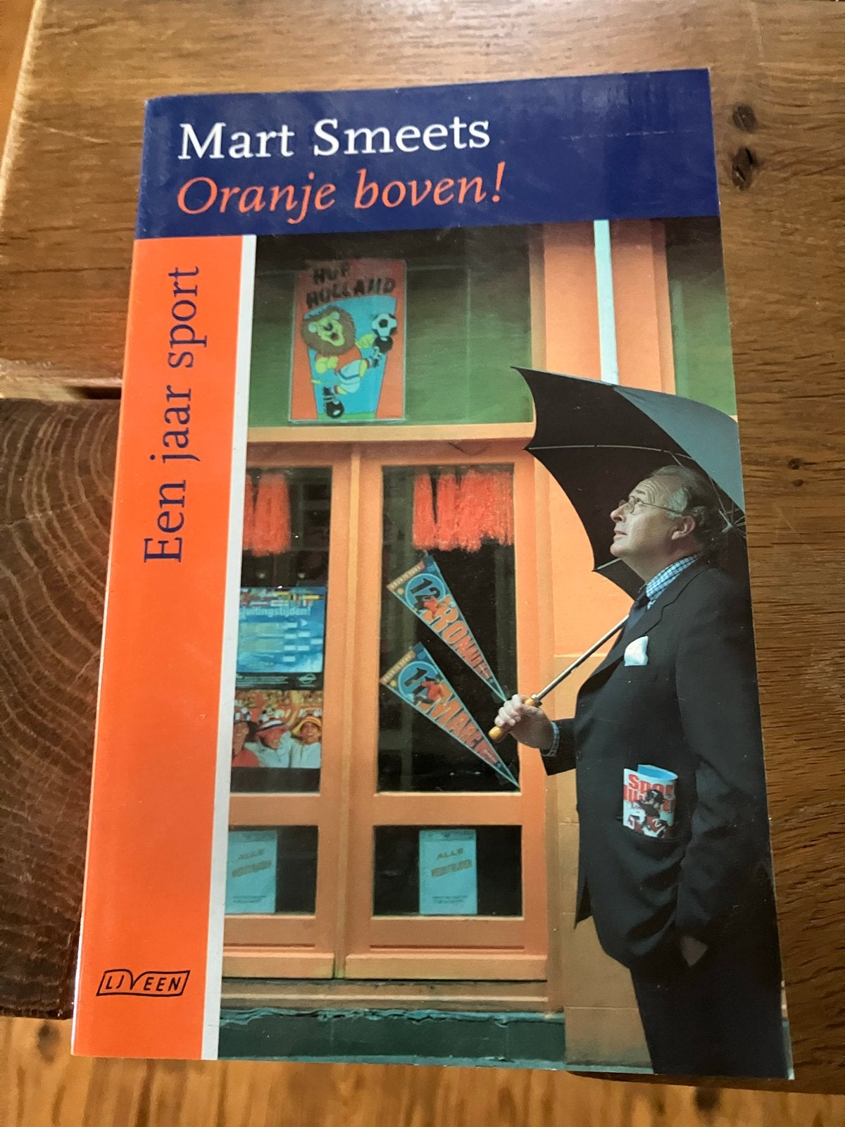 Mart Smeets - Oranje boven! Een jaar sport, Ophalen of Verzenden, Zo goed als nieuw, Overige sporten