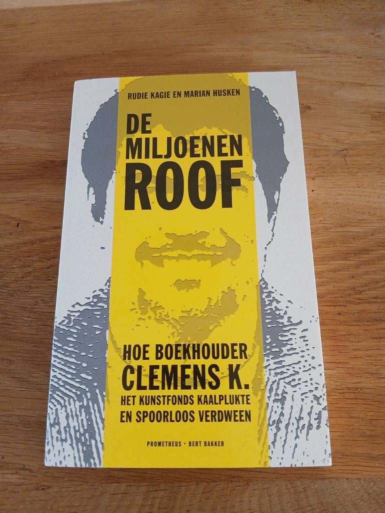 Rudie Kagie - De miljoenenroof, Boeken, Ophalen of Verzenden, Zo goed als nieuw, Nederland, Rudie Kagie; Marian Husken