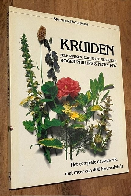 Roger Phillips. KRUIDEN, zelf kweken.... Spectrum Natuurgids, Boeken, Kruiden en Alternatief, Ophalen of Verzenden, Zo goed als nieuw