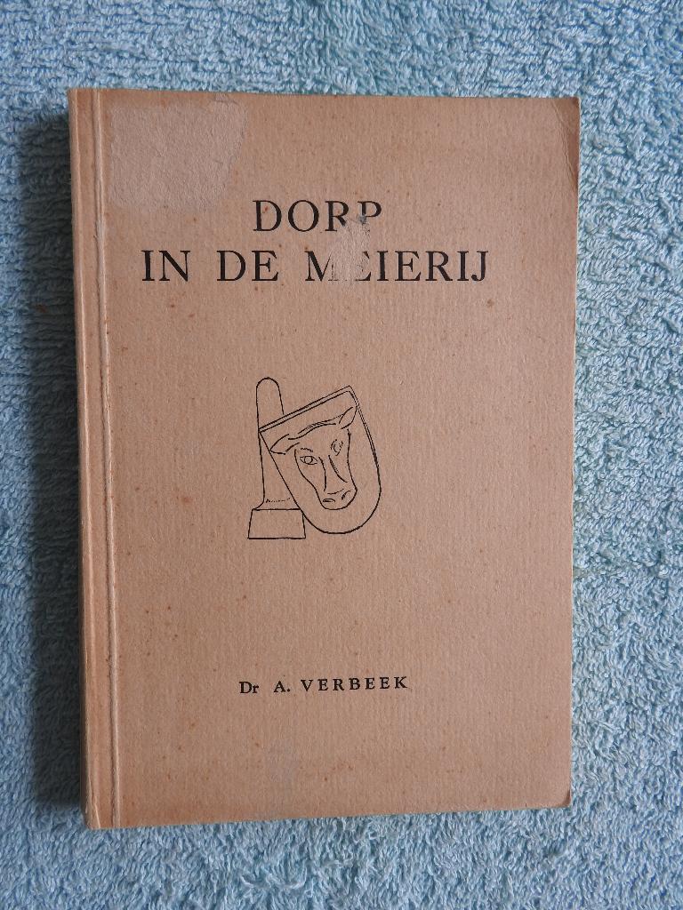 Dorp in de Meierij - Den Bosch - Oss - Helmond - Eindhoven, Boeken, Ophalen of Verzenden, Gelezen