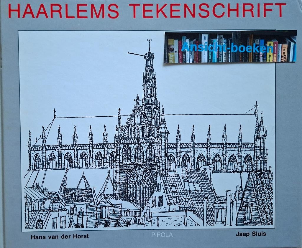Hans van der Horst & Jaap Sluis; Haarlems tekenschrift, Boeken, Geschiedenis | Stad en Regio, 19e eeuw, Ophalen of Verzenden, Zo goed als nieuw