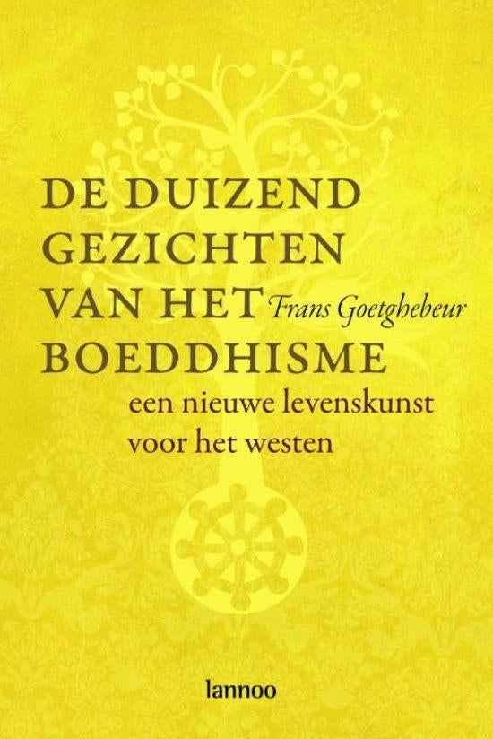 De Duizend Gezichten Van Het Boeddhisme, Ophalen of Verzenden, Zo goed als nieuw, Boeddhisme