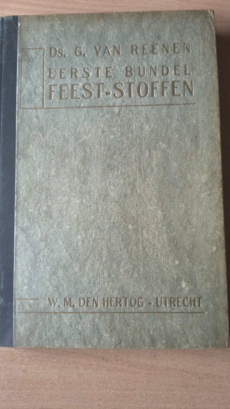 Eerste bundel feeststoffen. Ds G van Reenen, Boeken, Ophalen of Verzenden, Gelezen, Ds G van Reenen, Christendom | Protestants