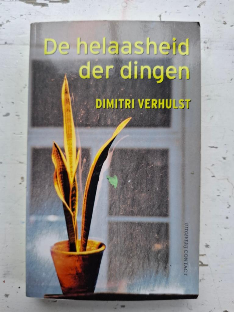 De Helaasheid der Dingen - Dimitri Verhulst, Boeken, Romans, Gelezen, België, Ophalen of Verzenden