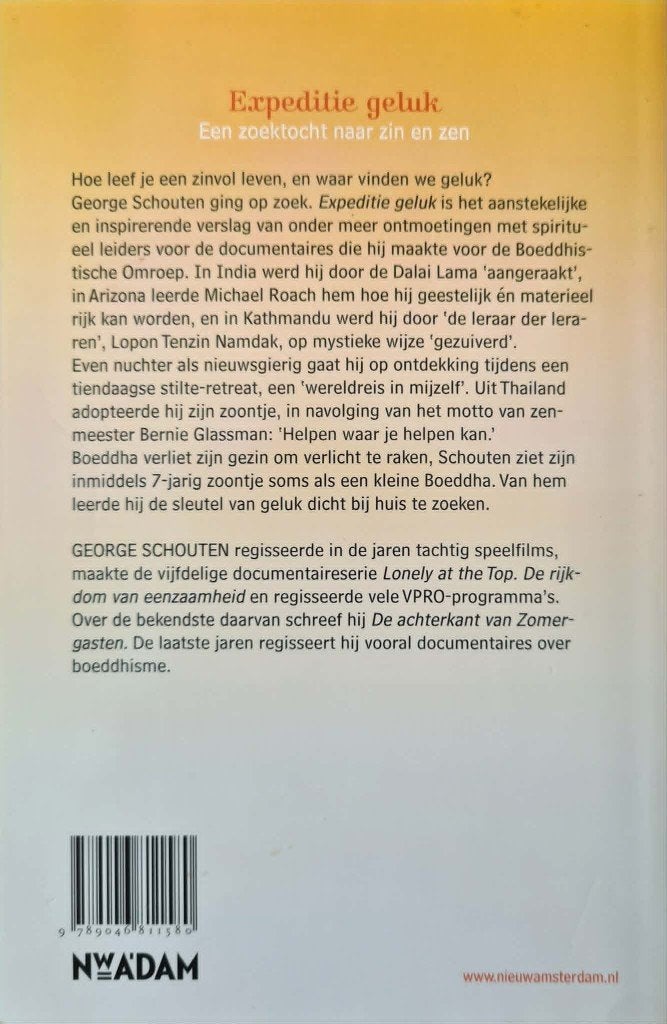 Expeditie geluk, Zoektocht naar Zin en Zen - George Schouten, Boeken, Ophalen of Verzenden, Gelezen, Spiritualiteit algemeen, Overige typen