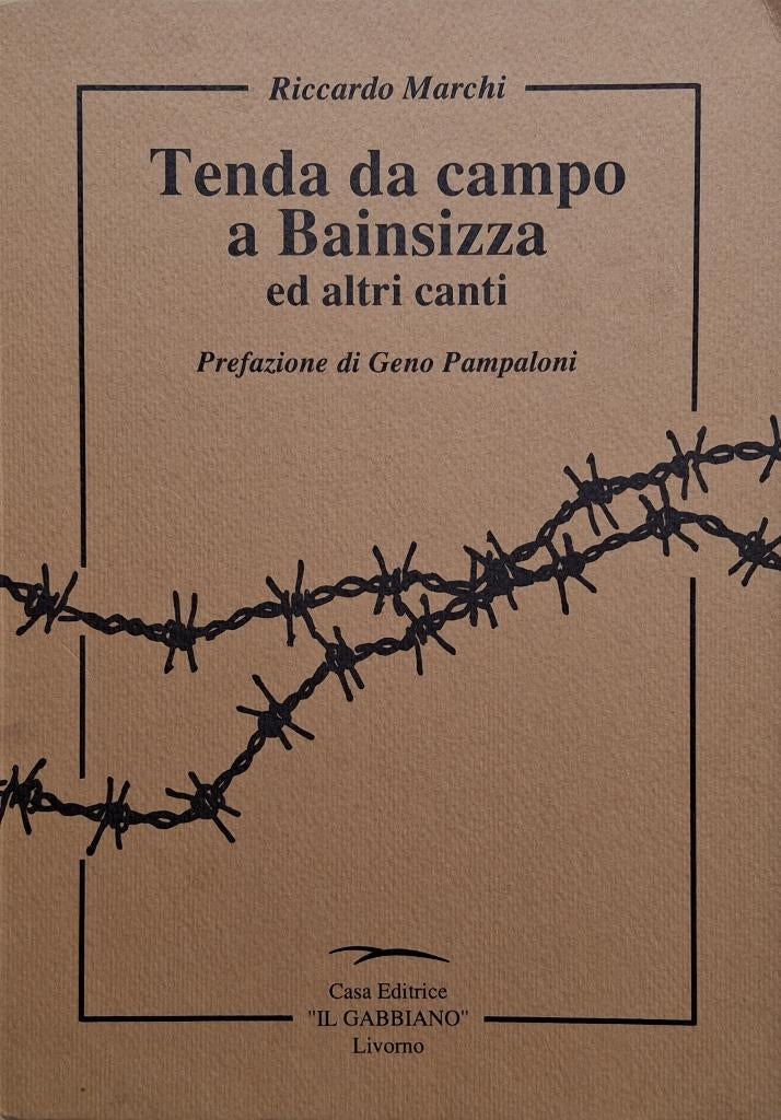 Riccardo Marchi - Tenda da campo a Bainsizza ed altri canti, Ophalen of Verzenden, Zo goed als nieuw, Italiaans, Fictie