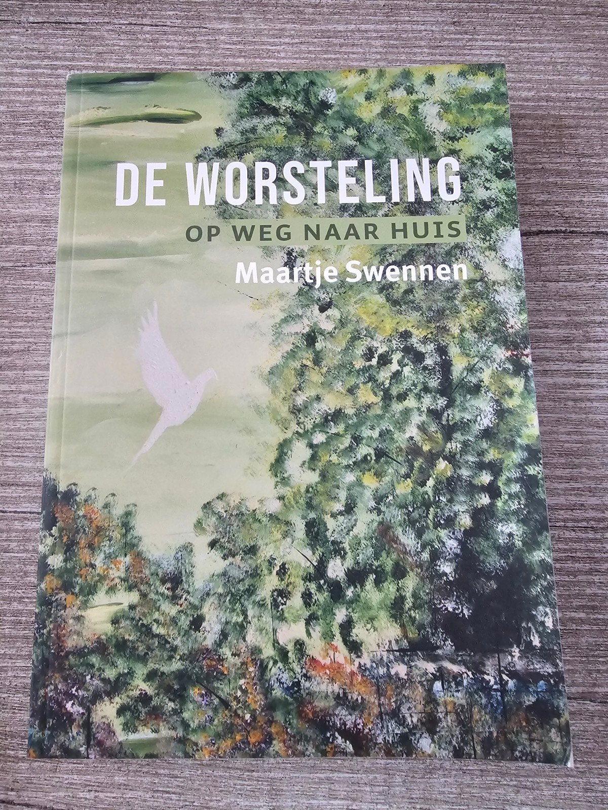 De Worsteling: Op Weg Naar Huis - Maartje Swennen, Boeken, Ophalen of Verzenden, Gelezen, Maartje Swennen