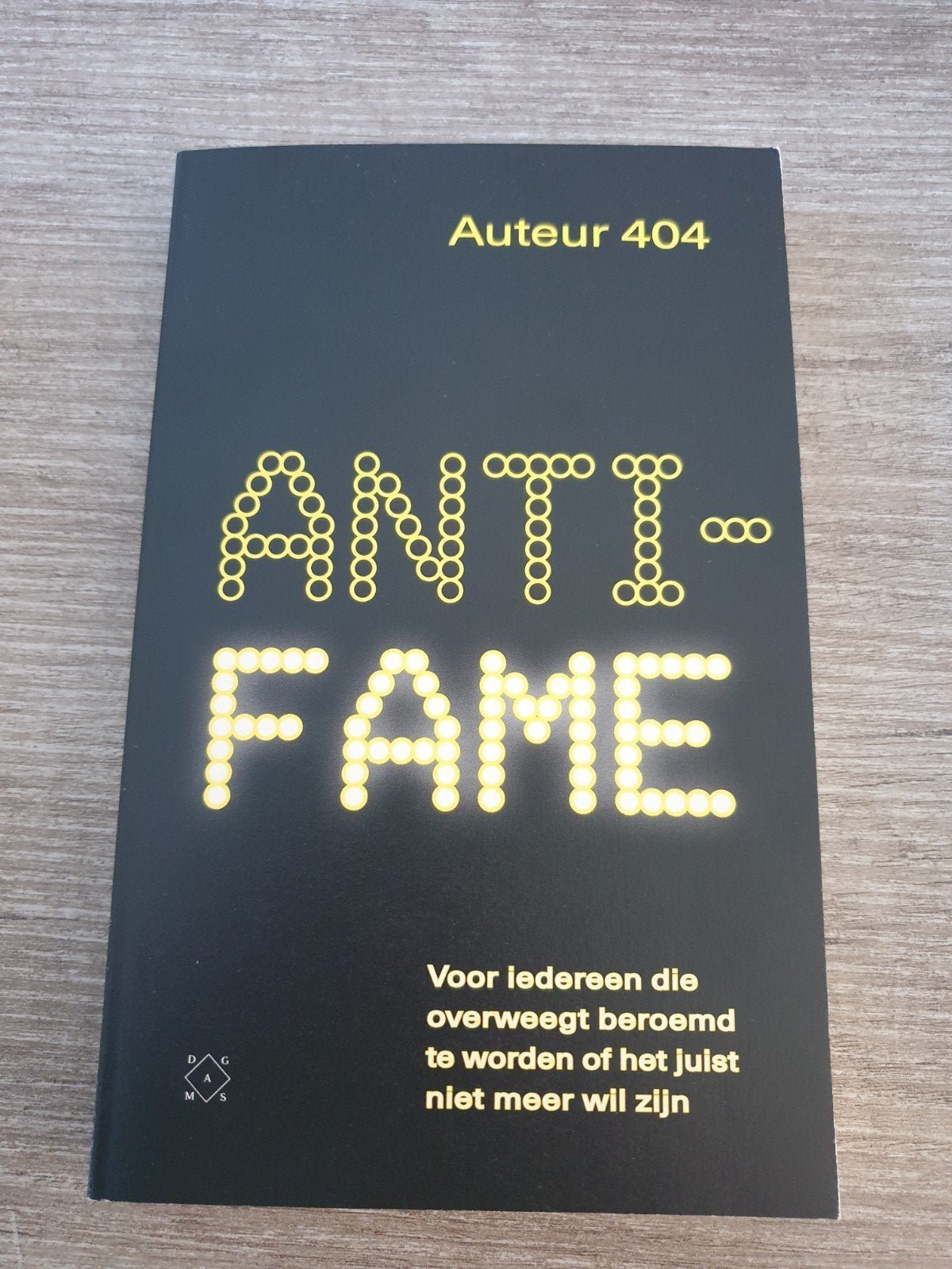 Anti-Fame: Voor iedereen die beroemd wil worden of niet, Ophalen of Verzenden, Gelezen, Auteur 404