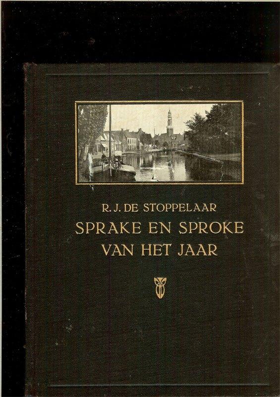 R.J.de Stoppelaar SPRAKE EN SPROKE VAN HET JAAR, Ophalen of Verzenden, Gelezen