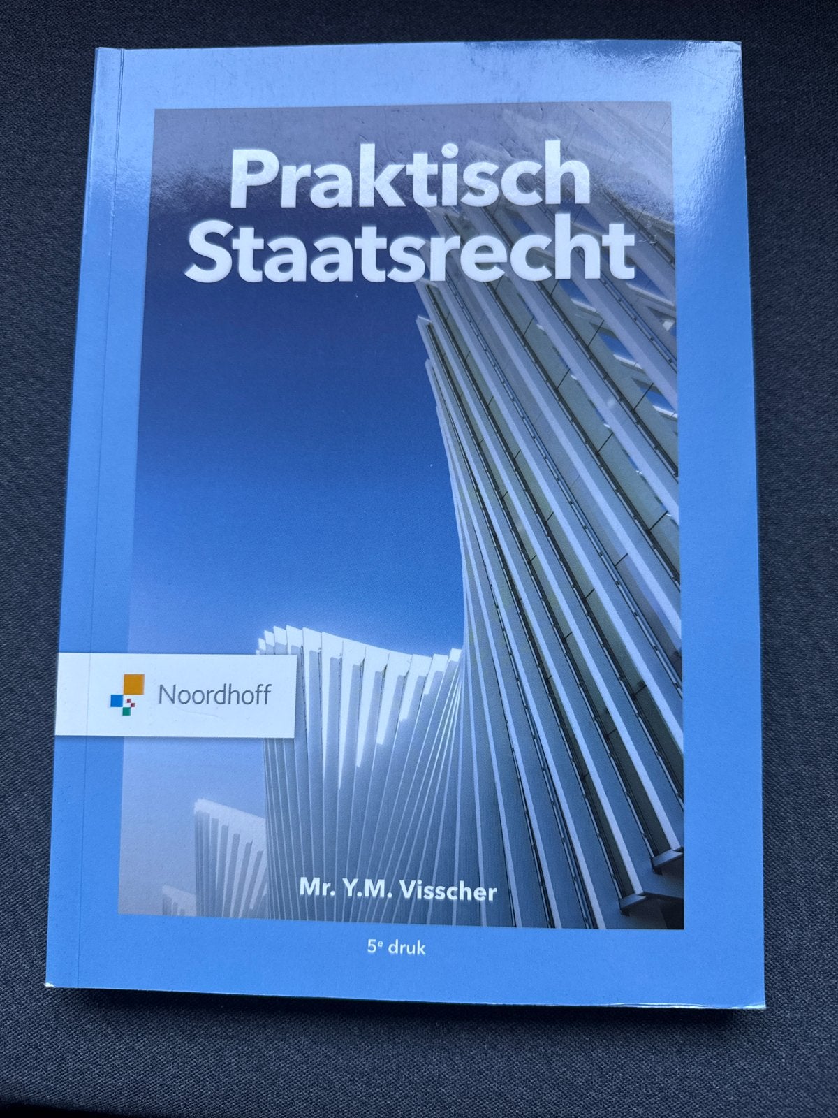 Praktisch Staatsrecht 5e druk - Mr. Y.M. Visscher, Ophalen of Verzenden, Gamma, Zo goed als nieuw, HBO