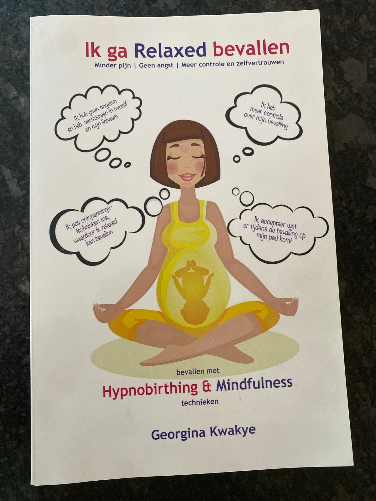 Ik ga Relaxed bevallen - Hypnobirthing & Mindfulness, Ophalen of Verzenden, Zo goed als nieuw, Zwangerschap en Bevalling