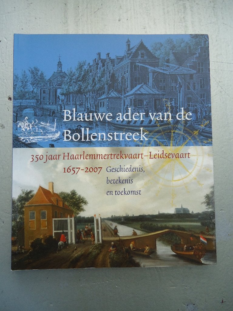 Blauwe ader van de Bollenstreek - Haarlemmer Trekvaart, Boeken, R. Pots, 19e eeuw, Ophalen of Verzenden, Zo goed als nieuw