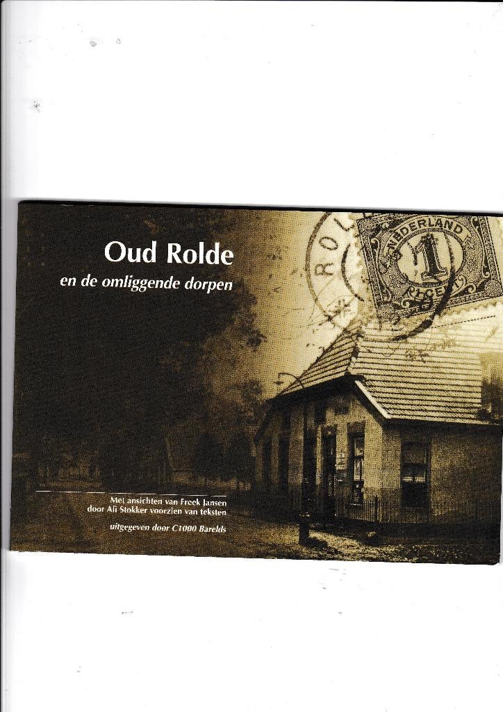 Oud Rolde en de omliggende dorpen., Boeken, Geschiedenis | Stad en Regio, Verzenden