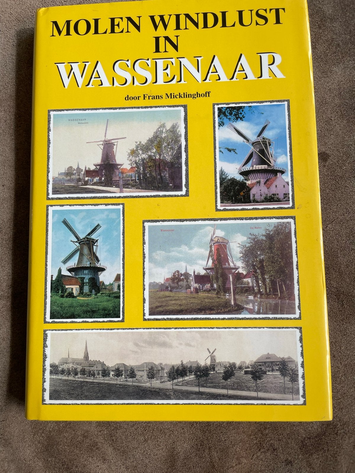 Molen Windlust in Wassenaar - Frans Micklinghoff, Ophalen of Verzenden, 20e eeuw of later, Gelezen