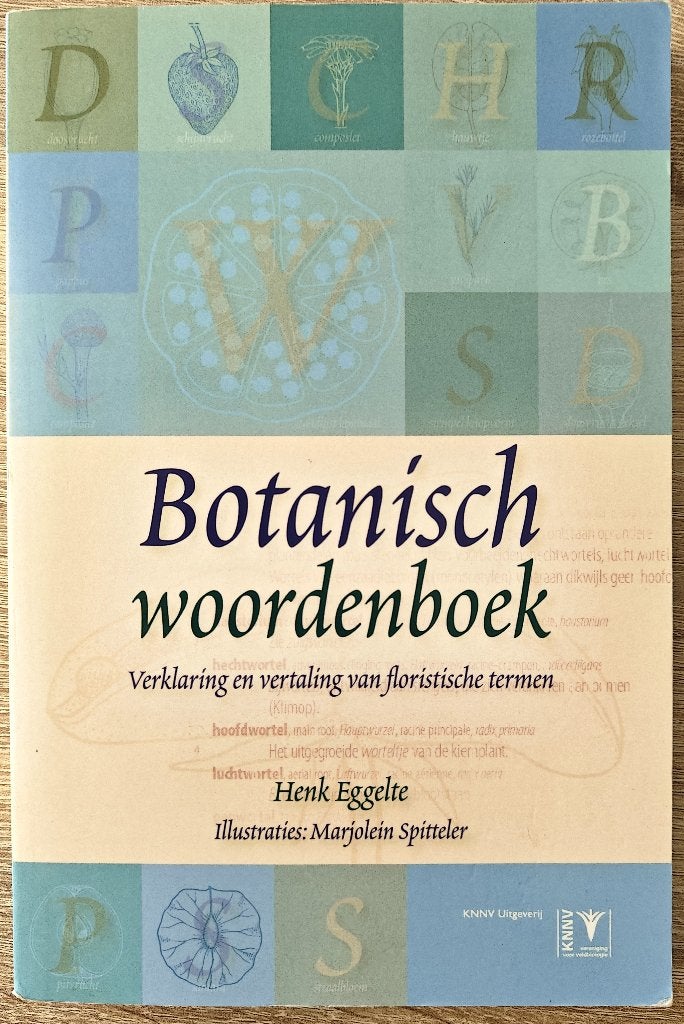 Eggelte: BOTANISCH WOORDENBOEK. Floristische Termen. KNNV., Ophalen of Verzenden, Zo goed als nieuw, Bloemen, Planten en Bomen