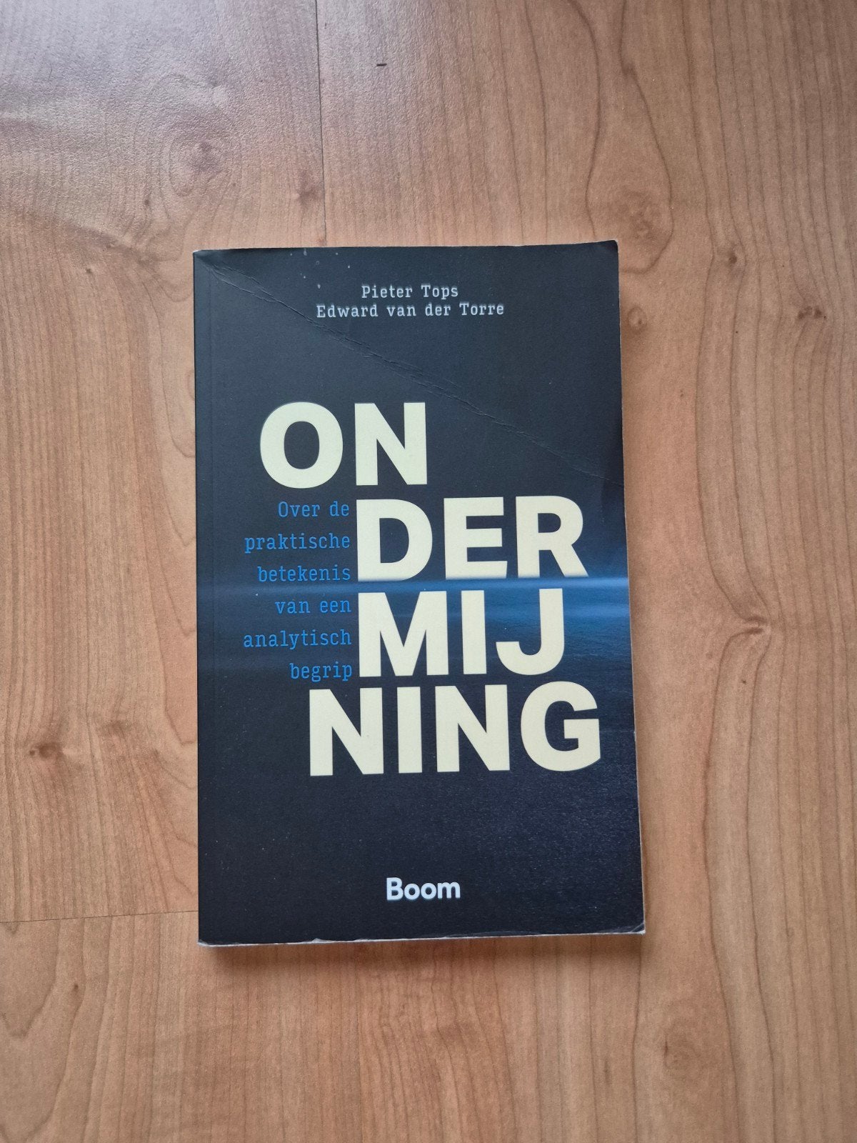 Ondermijning: praktische betekenis van een analytisch, Pieter Tops, Edward van der Torre, Zo goed als nieuw, Gamma, HBO