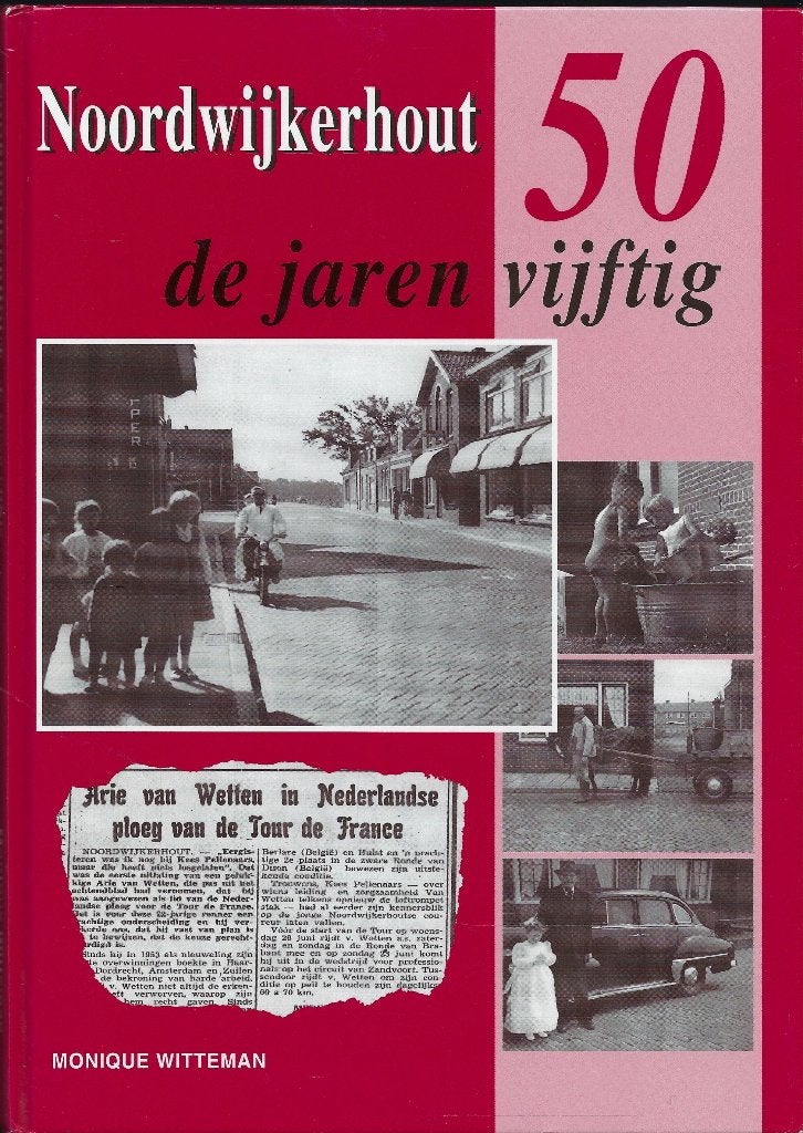 NOORDWIJKERHOUT DRIE BOEKEN DE JAREN 1950 * 1960 EN 1970, Ophalen of Verzenden, 20e eeuw of later, Zo goed als nieuw, Diverse auteurs