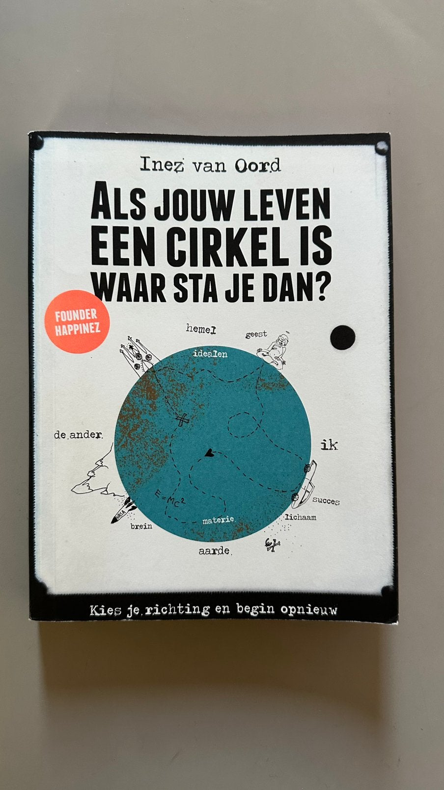 I. van Oord - Als jouw leven een cirkel is, waar sta je dan?, Achtergrond en Informatie, Spiritualiteit algemeen, Ophalen of Verzenden