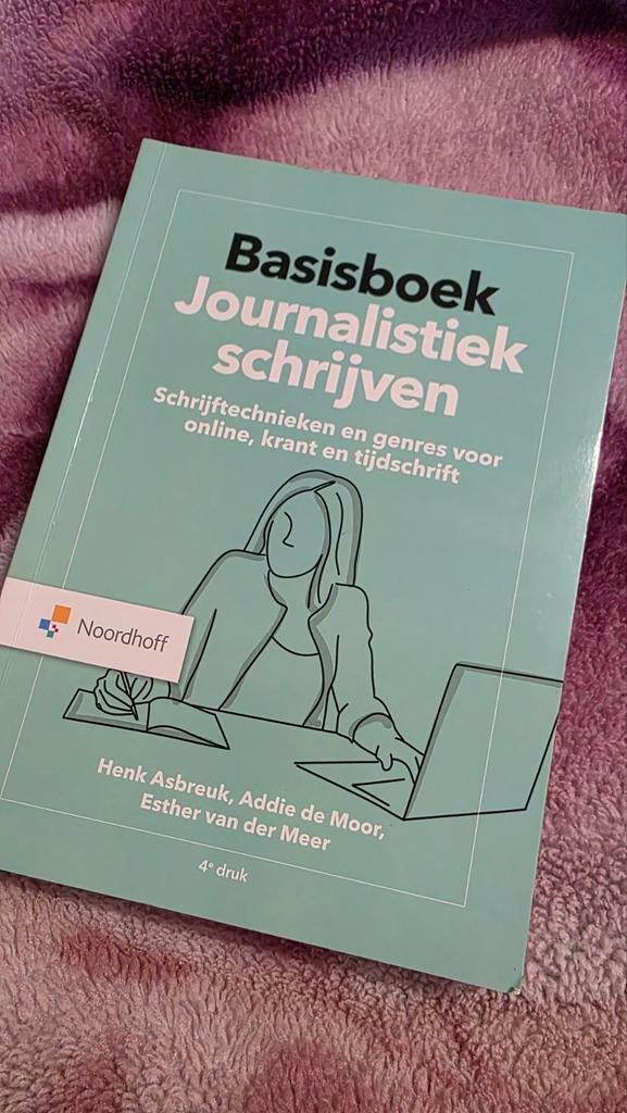 Basisboek Journalistiek schrijven, Verzenden, Addie de Moor; Henk Asbreuk; Esther van der Meer, Alpha, WO