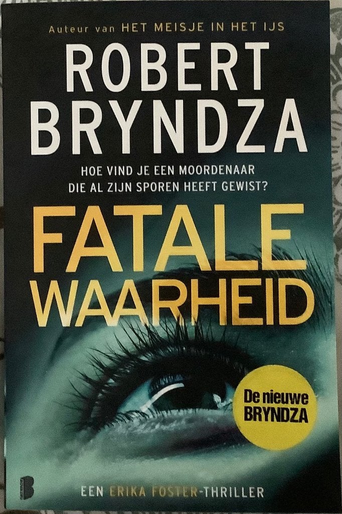 Robert Bryndza - Fatale waarheid, Boeken, Ophalen of Verzenden, Nieuw, Robert Bryndza, Nederland