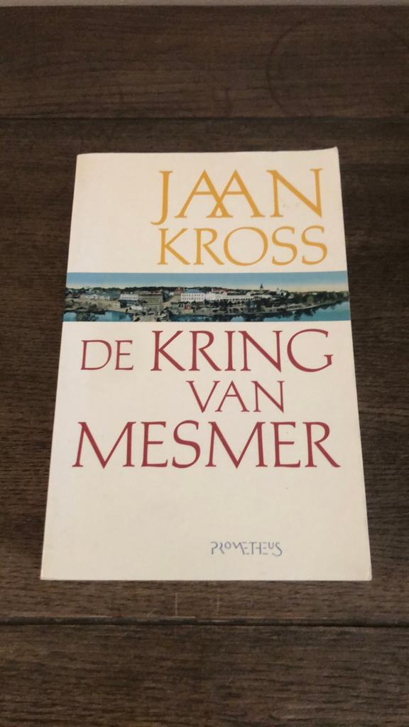 Jaan Kross - De kring van Mesmer, Boeken, Ophalen of Verzenden, Zo goed als nieuw, J. Kross
