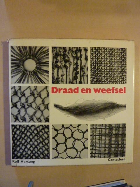 Rolf Hartung - Draad en weefsel, Ophalen of Verzenden, Gelezen, Tekenen en Schilderen