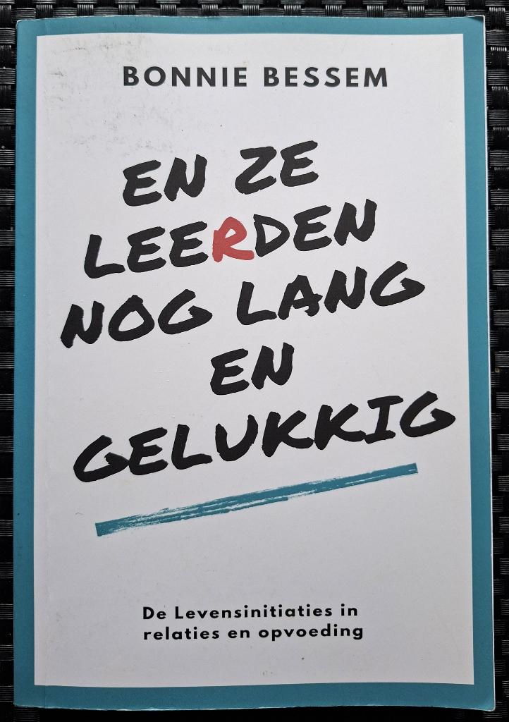 Bonnie Bessem, En ze leerden nog lang en gelukkig, Boeken, Spiritualiteit algemeen, Overige typen, Ophalen of Verzenden, Zo goed als nieuw