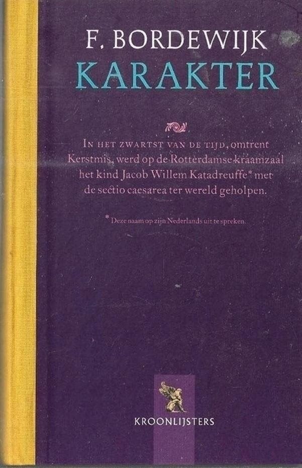 F Bordewijk Karakter (hardcover), Boeken, Ophalen of Verzenden, Zo goed als nieuw, Nederland