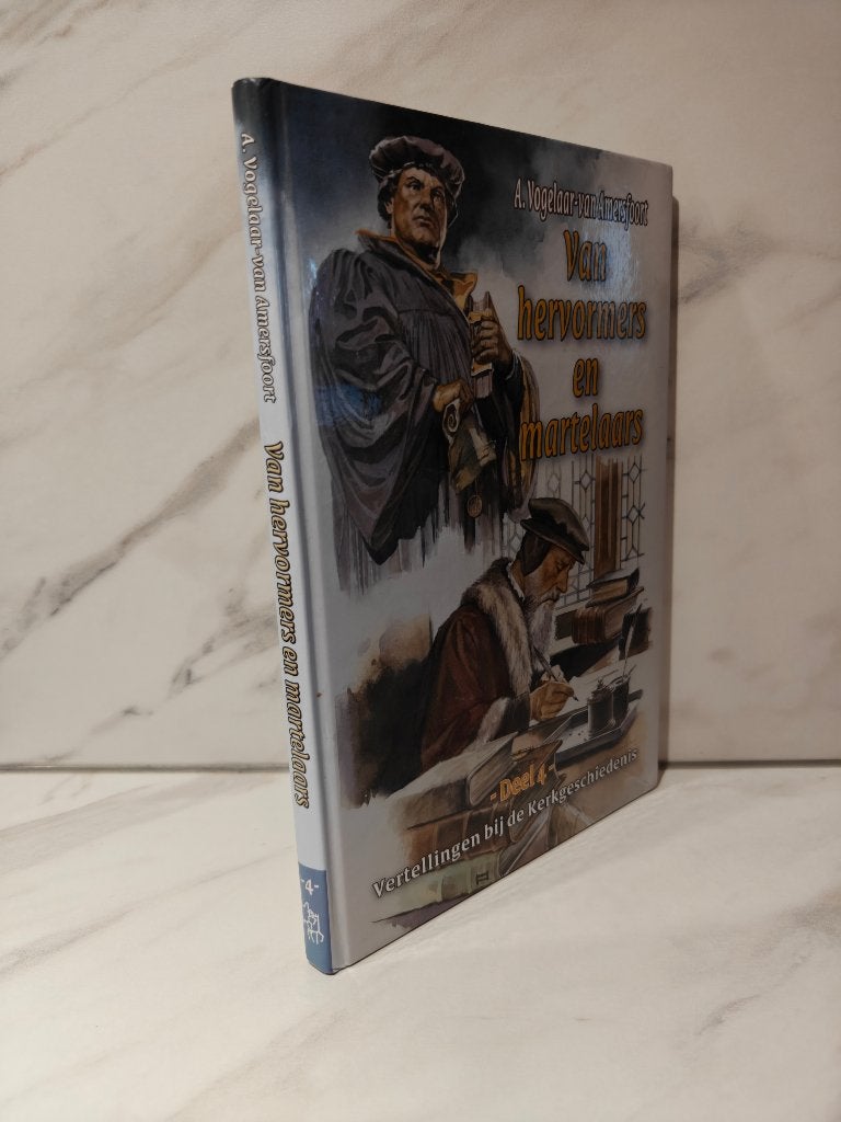 A. Vogelaar-van Amersfoort: Van hervormers en martelaars., Boeken, Ophalen of Verzenden, Gelezen, Christendom | Protestants