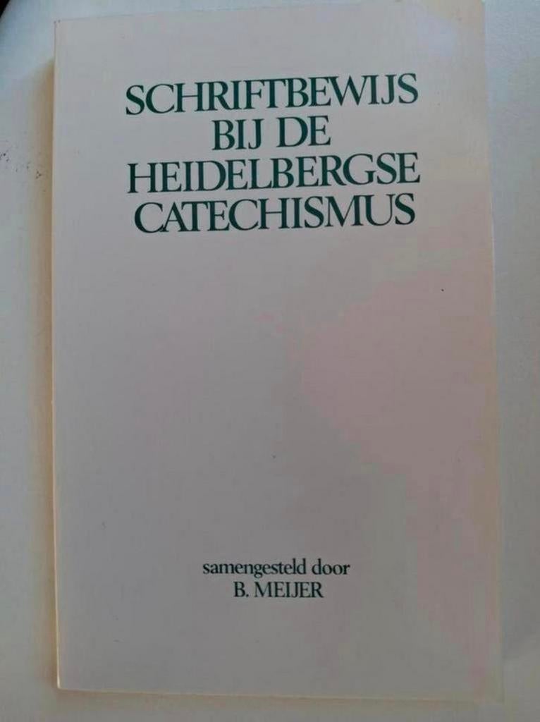 B. Meijer - Schriftbewijs bij Heidelbergse Catechismus, Ophalen of Verzenden, Gelezen, B. Meijer