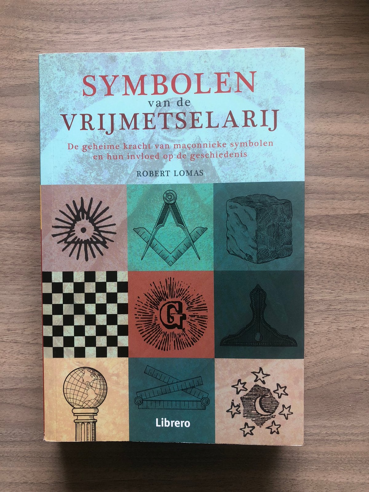 Robert Lomas - Symbolen van de Vrijmetselarij, Boeken, Gelezen, Achtergrond en Informatie, Spiritualiteit algemeen, Ophalen of Verzenden