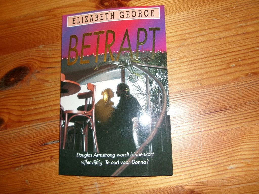 Elizabeth George - Betrapt, Ophalen of Verzenden, Gelezen