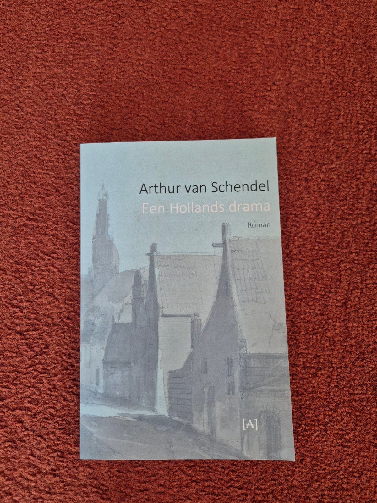 Arthur van Schendel - Een Hollands drama (Roman), Ophalen of Verzenden, Zo goed als nieuw, Arthur van Schendel, Nederland